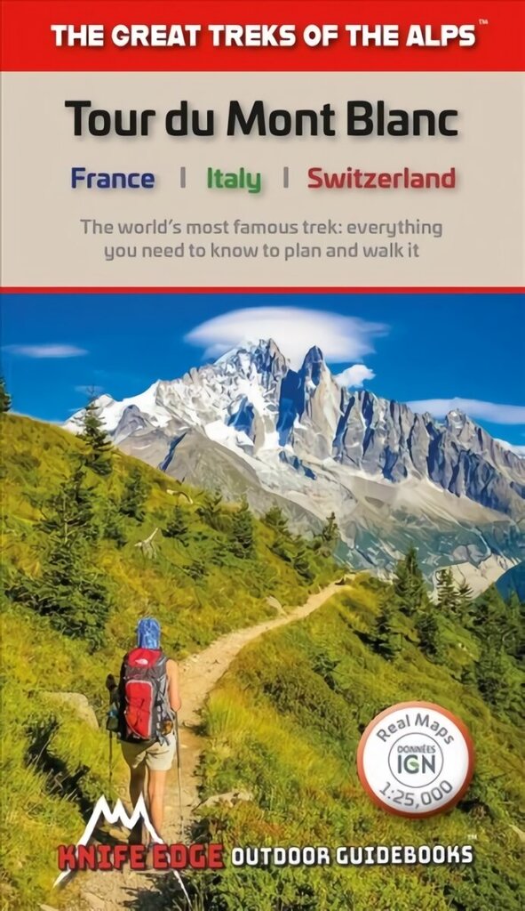 Tour du Mont Blanc: The World's most famous trek - everything you need to know to plan and walk it цена и информация | Ceļojumu apraksti, ceļveži | 220.lv