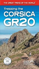 Trekking the Corsica GR20 - Two-Way Trekking Guide - Real IGN Maps 1:25,000 cena un informācija | Grāmatas par veselīgu dzīvesveidu un uzturu | 220.lv