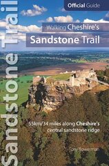 Walking Cheshire's sandstone trail: Official Guide 55km/34 Miles Along Cheshire's Central Sandstone Ridge 2013th edition цена и информация | Книги о питании и здоровом образе жизни | 220.lv