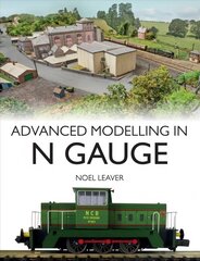 Advanced Modelling in N Gauge цена и информация | Книги о питании и здоровом образе жизни | 220.lv