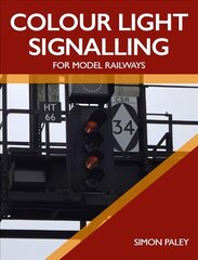 Colour Light Signalling for Model Railways cena un informācija | Grāmatas par veselīgu dzīvesveidu un uzturu | 220.lv