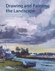 Drawing and Painting the Landscape: A course of 50 lessons cena un informācija | Grāmatas par veselīgu dzīvesveidu un uzturu | 220.lv