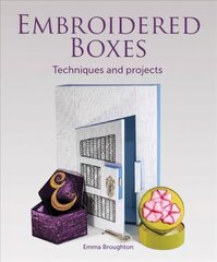 Embroidered Boxes: Techniques and Projects cena un informācija | Grāmatas par veselīgu dzīvesveidu un uzturu | 220.lv