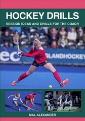 Hockey Drills: Session Ideas and Drills for the Coach cena un informācija | Grāmatas par veselīgu dzīvesveidu un uzturu | 220.lv