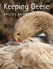 Keeping Geese: Breeds and Management цена и информация | Книги о питании и здоровом образе жизни | 220.lv