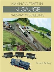Making a Start in N Gauge Railway Modelling cena un informācija | Mākslas grāmatas | 220.lv