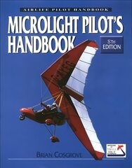 Microlight Pilot's Handbook - 8th Edition 8th edition cena un informācija | Grāmatas par veselīgu dzīvesveidu un uzturu | 220.lv