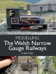 Modelling the Welsh Narrow Gauge Railways cena un informācija | Grāmatas par veselīgu dzīvesveidu un uzturu | 220.lv