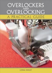 Overlockers and Overlocking: A practical guide cena un informācija | Mākslas grāmatas | 220.lv