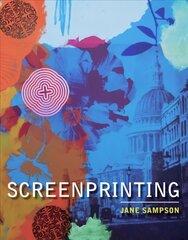 Screenprinting цена и информация | Книги об искусстве | 220.lv