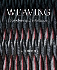 Weaving: Structure and Substance cena un informācija | Mākslas grāmatas | 220.lv