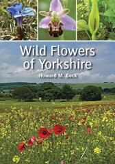 Wild Flowers of Yorkshire cena un informācija | Ceļojumu apraksti, ceļveži | 220.lv