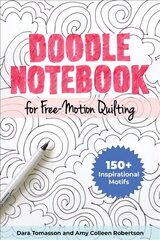 Doodle Notebook for Free-Motion Quilting: 90plus Inspirational Motifs cena un informācija | Grāmatas par veselīgu dzīvesveidu un uzturu | 220.lv