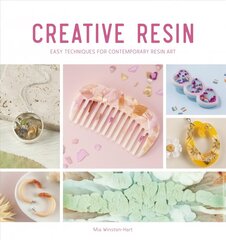 Creative Resin: Easy techniques for contemporary resin art cena un informācija | Grāmatas par veselīgu dzīvesveidu un uzturu | 220.lv