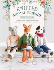 Knitted Animal Friends: Over 40 knitting patterns for adorable animal dolls, their clothes and accessories цена и информация | Книги о питании и здоровом образе жизни | 220.lv