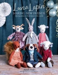 Luna Lapin: Making New Friends: Sewing patterns from Luna's little world цена и информация | Книги об искусстве | 220.lv