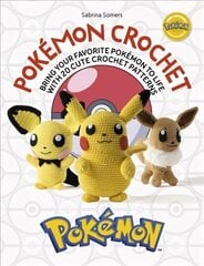 Pokemon Crochet: Bring your favorite Pokemon to life with 20 cute crochet patterns цена и информация | Книги об искусстве | 220.lv