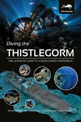 Diving the Thistlegorm: The Ultimate Guide to a World War II Shipwreck cena un informācija | Grāmatas par veselīgu dzīvesveidu un uzturu | 220.lv
