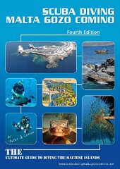 Scuba Diving Malta Gozo Comino: The Ultimate Guide to Diving the Maltese Islands 4th edition цена и информация | Путеводители, путешествия | 220.lv