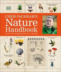 Chris Packham's Nature Handbook: Explore the Wonders of the Natural World цена и информация | Книги о питании и здоровом образе жизни | 220.lv