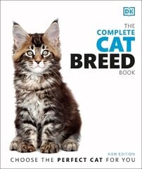 Complete Cat Breed Book: Choose the Perfect Cat for You 2nd edition цена и информация | Книги о питании и здоровом образе жизни | 220.lv