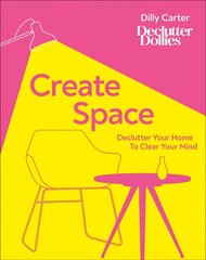 Create Space: Declutter Your Home to Clear Your Mind cena un informācija | Grāmatas par veselīgu dzīvesveidu un uzturu | 220.lv