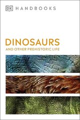 Dinosaurs and Other Prehistoric Life цена и информация | Книги о питании и здоровом образе жизни | 220.lv