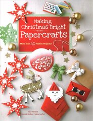 Making Christmas Bright With Papercrafts: More than 40 Festive Projects! цена и информация | Книги о питании и здоровом образе жизни | 220.lv