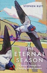 Eternal Season: A Journey Through Our Changing British Summer cena un informācija | Grāmatas par veselīgu dzīvesveidu un uzturu | 220.lv