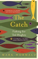 Catch: Fishing for Ted Hughes cena un informācija | Grāmatas par veselīgu dzīvesveidu un uzturu | 220.lv