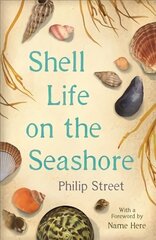 Shell Life on the Seashore Main цена и информация | Книги о питании и здоровом образе жизни | 220.lv