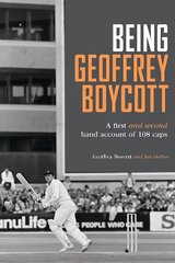 Being Geoffrey Boycott цена и информация | Книги о питании и здоровом образе жизни | 220.lv