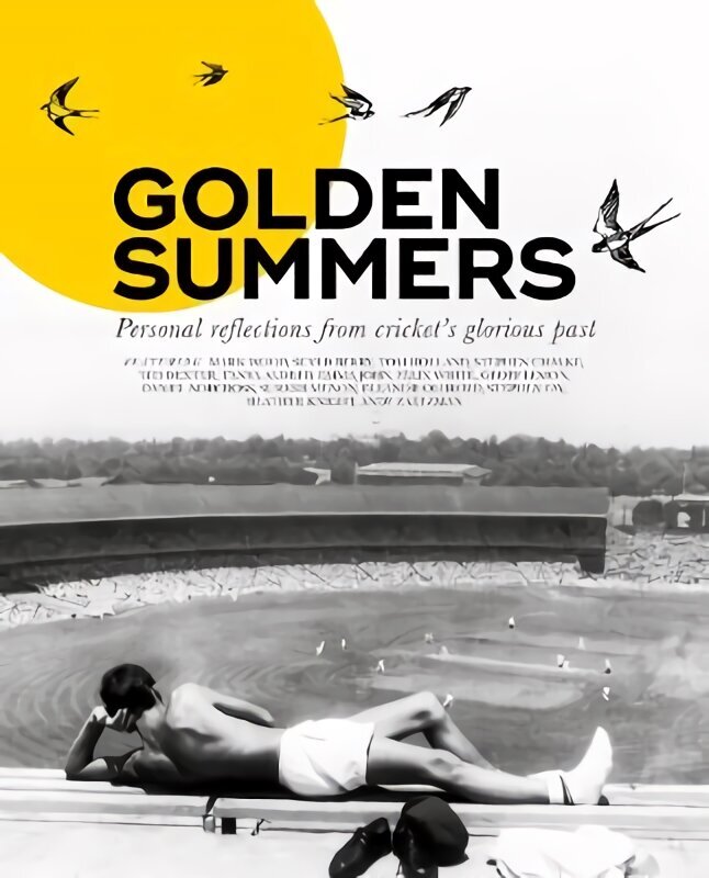 Golden Summers: Personal reflections from cricket's glorious past цена и информация | Grāmatas par veselīgu dzīvesveidu un uzturu | 220.lv