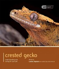 Crested Gecko - Pet Expert: Understanding and Caring for Your Pet цена и информация | Книги о питании и здоровом образе жизни | 220.lv