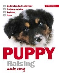 Puppy Raising Made Easy cena un informācija | Pašpalīdzības grāmatas | 220.lv