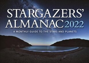 Stargazers' Almanac: A Monthly Guide to the Stars and Planets: 2022 2022, 2022 цена и информация | Путеводители, путешествия | 220.lv