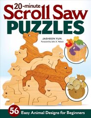 20-Minute Scroll Saw Puzzles: 56 Easy Animal Designs for Beginners cena un informācija | Mākslas grāmatas | 220.lv