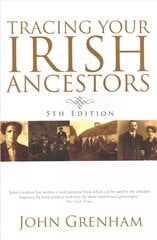 Tracing Your Irish Ancestors 5th Revised edition цена и информация | Книги о питании и здоровом образе жизни | 220.lv