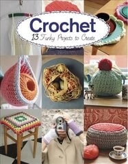 Crochet: 13 Funky Projects to Crochet cena un informācija | Grāmatas par veselīgu dzīvesveidu un uzturu | 220.lv