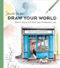 Draw Your World: Artfully Capture and Celebrate Daily Life цена и информация | Книги о питании и здоровом образе жизни | 220.lv