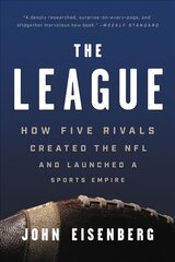 The League: How Five Rivals Created the NFL and Launched a Sports Empire цена и информация | Книги о питании и здоровом образе жизни | 220.lv