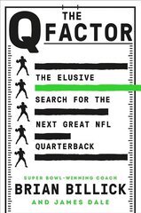 Q Factor: The Elusive Search for the Next Great NFL Quarterback cena un informācija | Grāmatas par veselīgu dzīvesveidu un uzturu | 220.lv