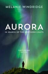 Aurora: In Search of the Northern Lights cena un informācija | Grāmatas par veselīgu dzīvesveidu un uzturu | 220.lv
