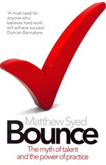 Bounce: The Myth of Talent and the Power of Practice cena un informācija | Grāmatas par veselīgu dzīvesveidu un uzturu | 220.lv