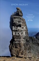 Black Ridge: Amongst the Cuillin of Skye cena un informācija | Grāmatas par veselīgu dzīvesveidu un uzturu | 220.lv