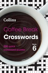 Coffee Break Crosswords Book 6: 200 Quick Crossword Puzzles цена и информация | Книги о питании и здоровом образе жизни | 220.lv