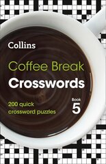 Coffee Break Crosswords Book 5: 200 Quick Crossword Puzzles цена и информация | Книги о питании и здоровом образе жизни | 220.lv