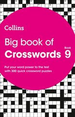 Big Book of Crosswords 9: 300 Quick Crossword Puzzles cena un informācija | Grāmatas par veselīgu dzīvesveidu un uzturu | 220.lv