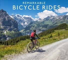 Remarkable Bicycle Rides cena un informācija | Grāmatas par veselīgu dzīvesveidu un uzturu | 220.lv