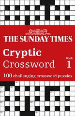 Sunday Times Cryptic Crossword Book 1: 100 Challenging Crossword Puzzles cena un informācija | Grāmatas par veselīgu dzīvesveidu un uzturu | 220.lv